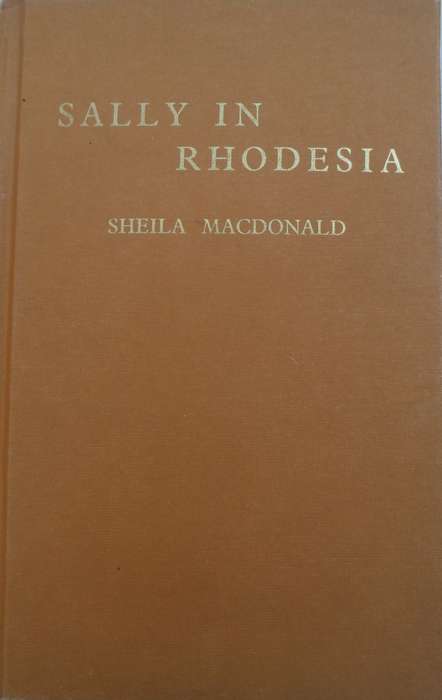 Sally in Rhodesia - Sheila MacDonald.