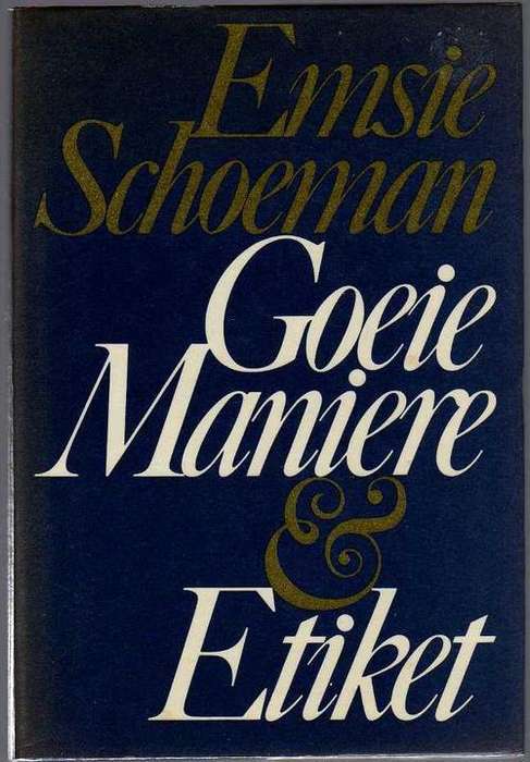 Goeie Maniere en Etiket - Emsie Schoeman. Immergewild!!