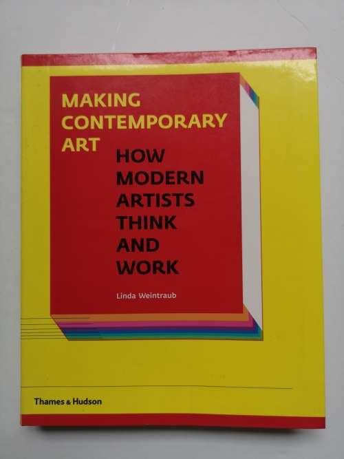 Making Contemporary Art: How Today's Artists Think and Work