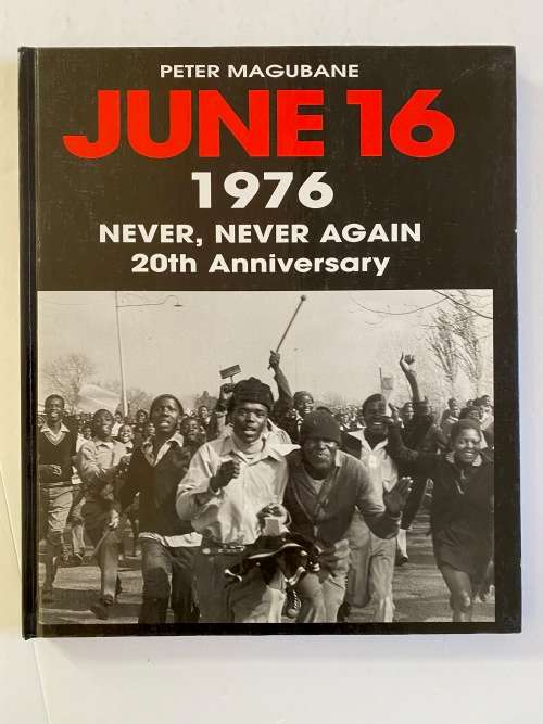 Peter Magubane: June 16, Never, Never Again 20th Anniversary