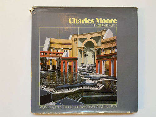Charles Moore (Monographs on contemporary architecture)  by Gerald Allen