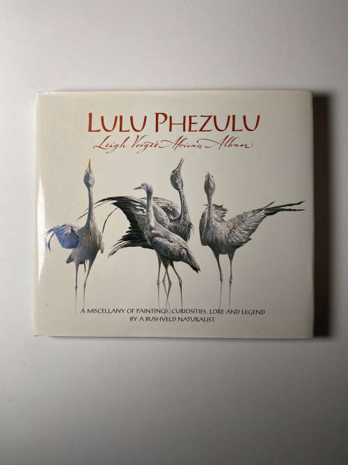 Lulu Phezulu: Leigh Voigt`s African Album