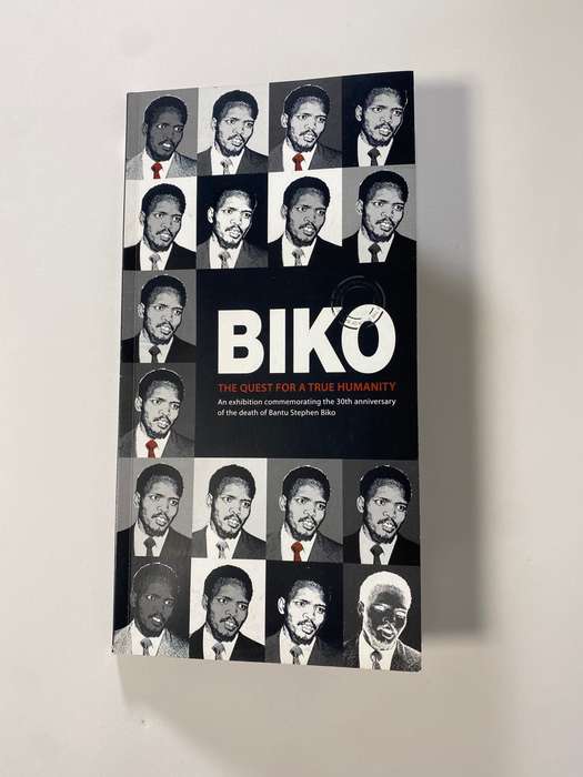 Biko: The Quest For A True Humanity