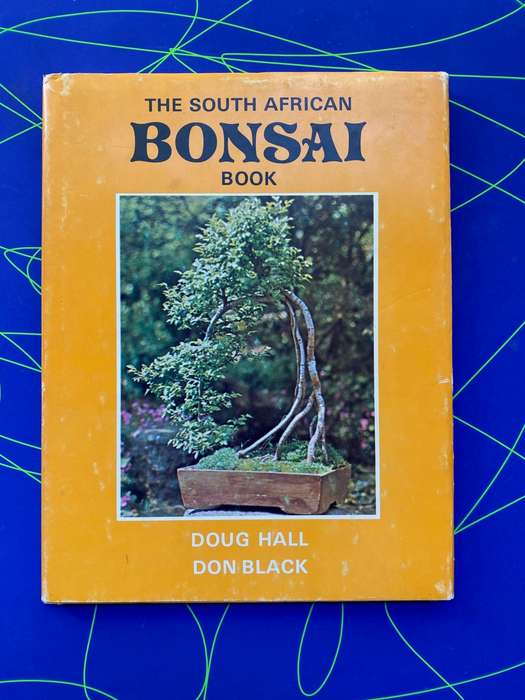 The South African Bonsai Book by Doug Hall and Don Black
