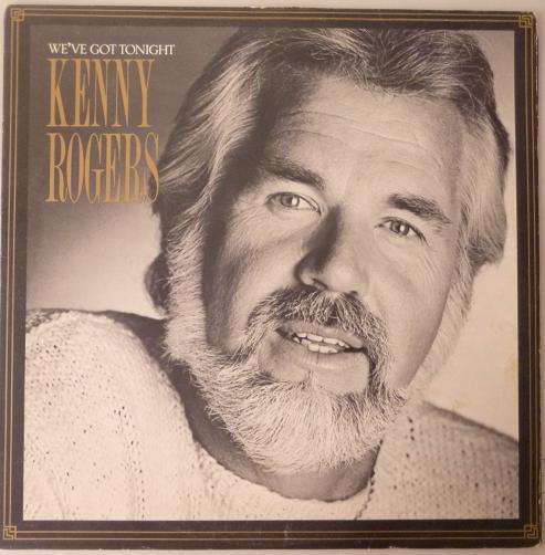 WE'VE GOT TONIGHT KENNY ROGERS LP