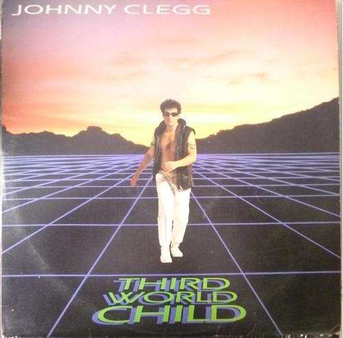 JOHNNY CLEGG THIRD WORLD CHILD VINYL LP