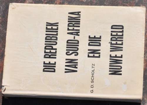 DIE REPUBLIEK VAN SUID-AFRIKA EN DIE NUWE WERELD  - eerste uitgawe 1962