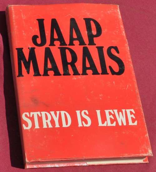 STRYD IS LEWE deur Jaap Marais SIGNED - COLLECTIBLE AFRICANA