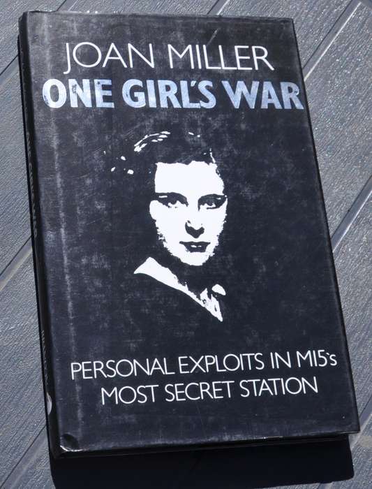 ONE GIRL'S WAR - Personal Exploits in MI5's Most secret station
