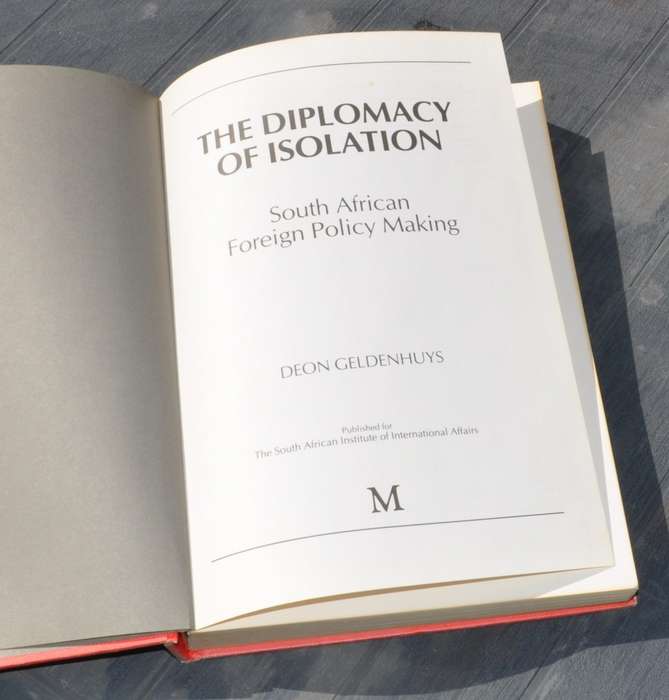 THE DIPLOMACY OF ISOLATION South African Foreign Policy Making