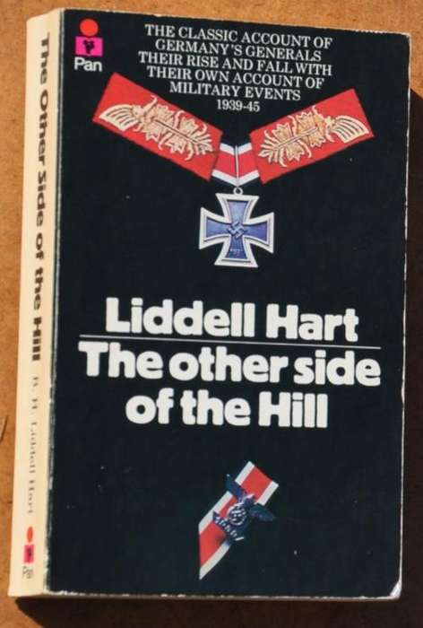 Liddell Hart THE OTHER SIDE OF THE HILL Germany's Generals 1939-1945 - 480 pages
