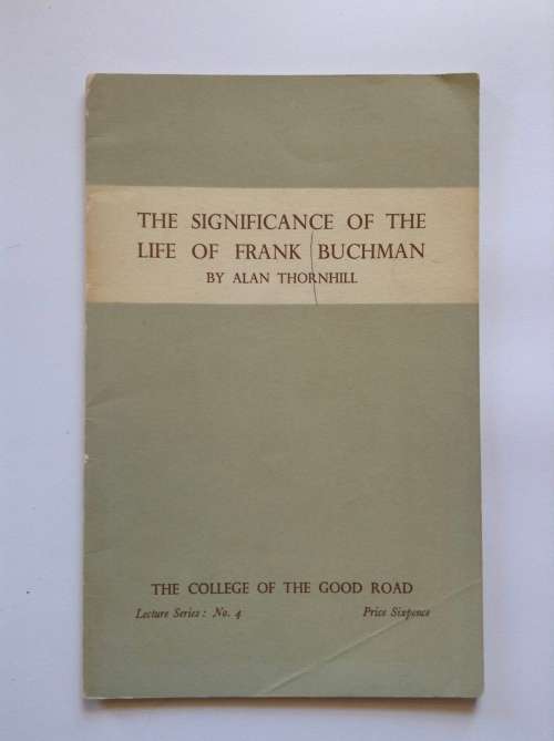 The Significance Of The Life Of Frank Buchman by Alan Thornhill