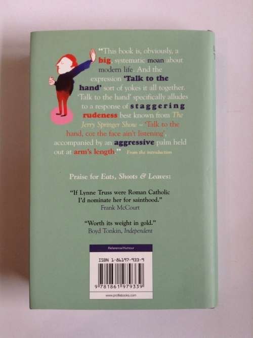 Talk to the Hand: The Utter Bloody Rudeness of the World Today by Lynne Truss