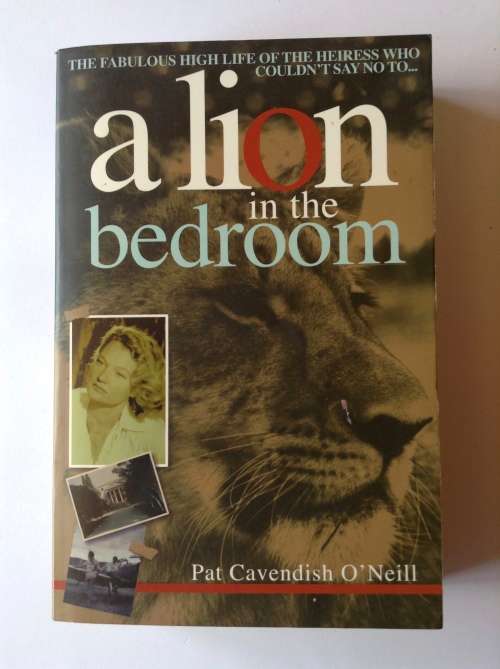 A Lion in the Bedroom by Pat Cavendish O`Neill