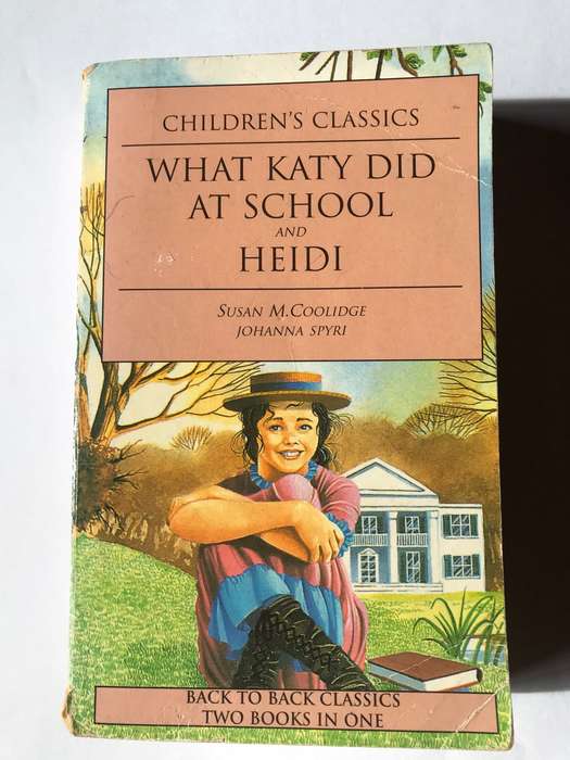 What Katy did at School and Heidi (two books in one) by Coolidge and Spry