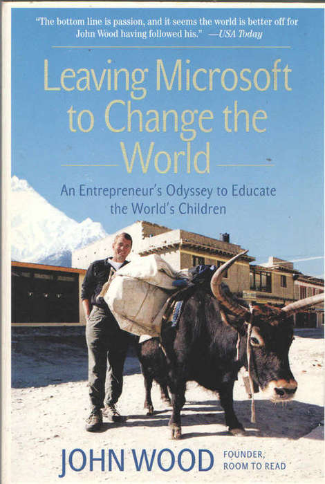 LEAVING MICROSOFT TO CHANGE THE WORLD. SOFT COVER. JOHN WOOD.