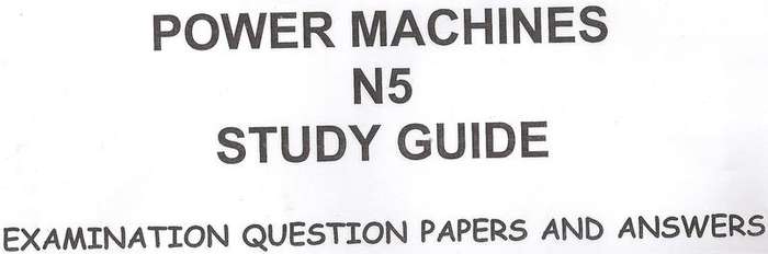 N5 POWER MACHINES QUESTION PAPER AND ANSWER SHEET