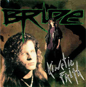 Bride - Kinetic Faith (CD, Album)