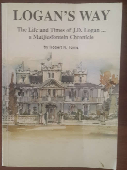 Logan's way: The life and times of J.D. Logan - a Matjiesfontein chronicle