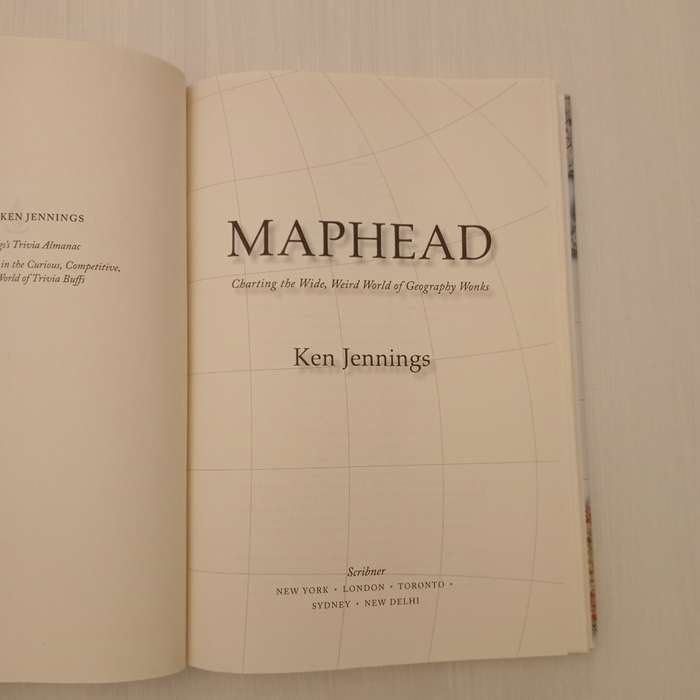 Maphead: Charting the Wide, Weird World of Geography Wonks - Ken Jennings