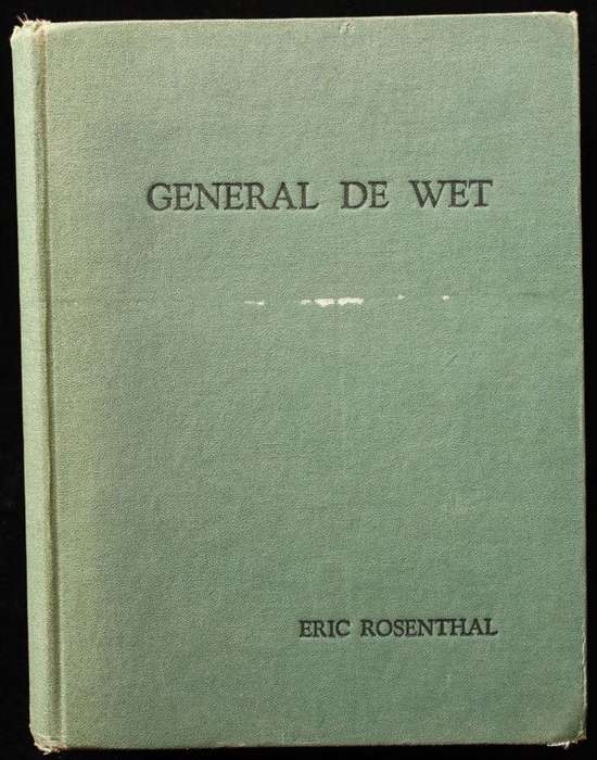 GENERAL CHRISTIAAN DE WET - A BIOGRAPHY by ERIC ROSENTHAL