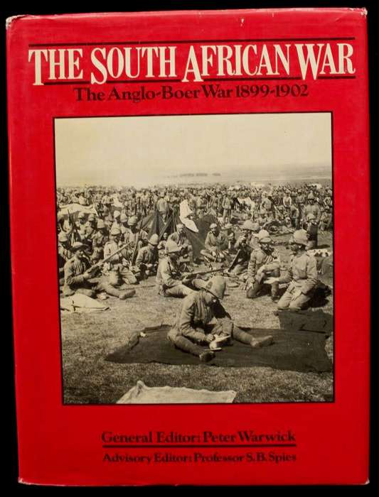THE SOUTH AFRICAN WAR 1899-1902 by Peter Warwick