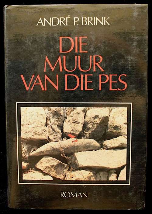 DIE MUUR VAN DIE PES deur Andre P. Brink