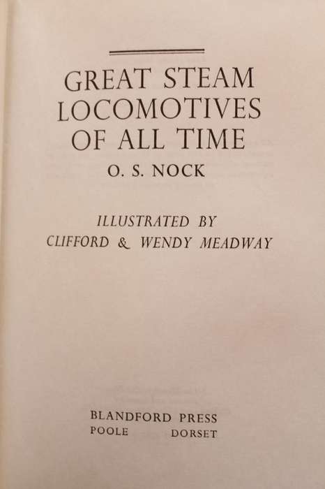 GREAT STEAM LOCOMOTIVES OF ALL TIME - O.S. NOCK