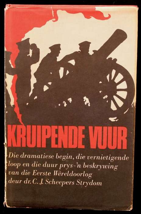 Kruipende Vuur - C. J. Scheepers Strydom - EERSTE UITGAAF 1970