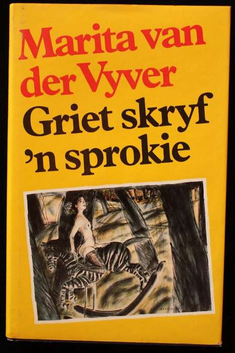 GRIET SKRYF 'N SPROKIE - MARITA VAN DER VYVER - PUIK EERSTE UITGAAF 1992