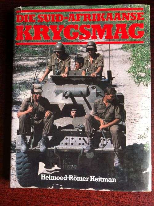 DIE SUID AFRIKAANSE KRYGSMAG BY HELMOED HEITMAN-1ST EDITION PUBLISHED 1985- HARD COVER- 101 PAGES-GO