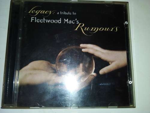 Legacy: A Tribute to Fleetwood Mac`s Rumours CD