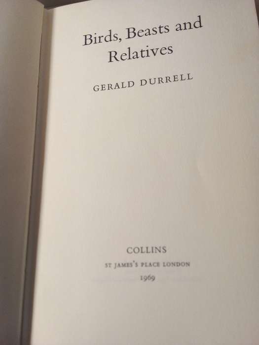 1969 Gerald Durell - Birds, Beasts and Relatives