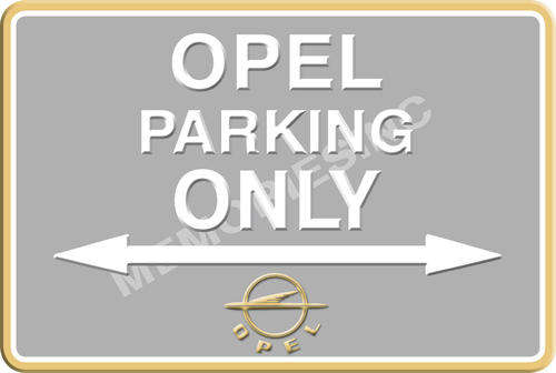 Opel Parking Only - Landscape - Classic Metal Sign