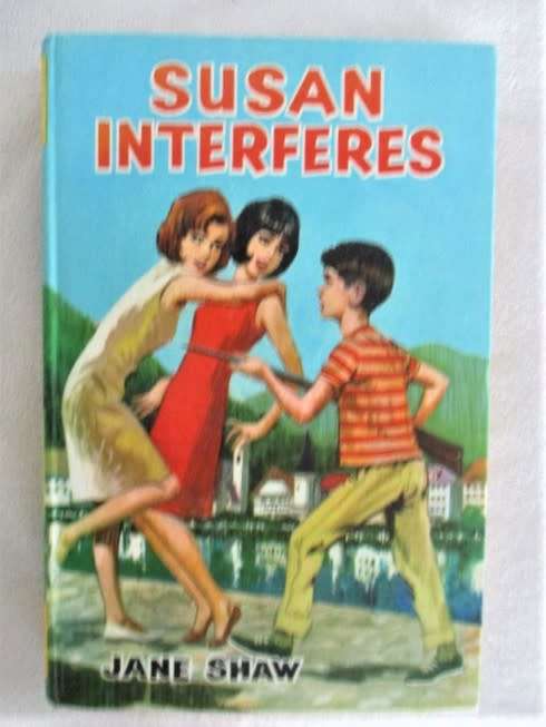 1968 -  ONE IN THE SUSAN SERIES BY JANE SHAW - SUSAN INTERFERES