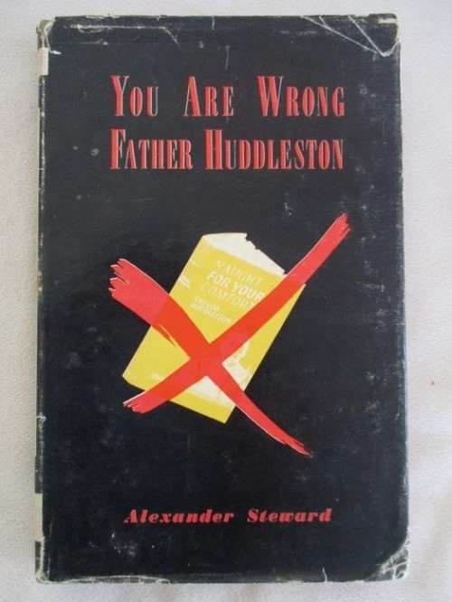 1956 FIRST EDITION HARD COVER PLUS DUST COVER - YOU ARE WRONG FATHER HUDDLESTON