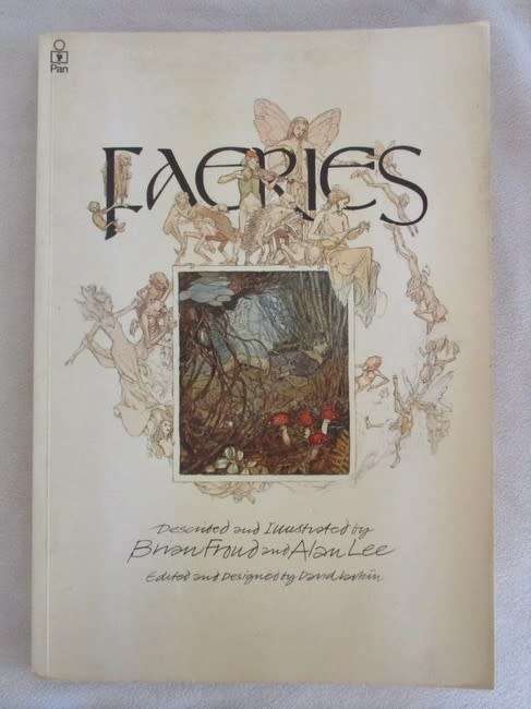 AN AWESOME BOOK ON FAIRIES (DEFINITELY NOT FOR CHILDREN) - FAERIES BY BRIAN FROUD AND ALAN LEE