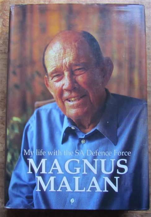 MAGNUS MALAN - MY LIFE WITH THE SA DEFENCE FORCE