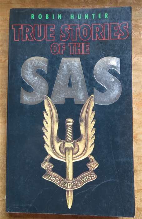 True Stories of the SAS - Robin Hunter - Rust Spots