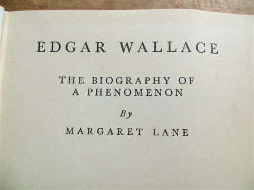 Edgar Wallace Autobiography - Margaret Lane - Newspaper Man Phenomenon