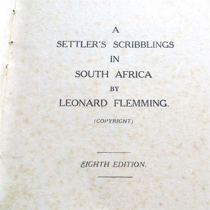 1925 A Settler`s Scribblings in South Africa - Leonard Fleming