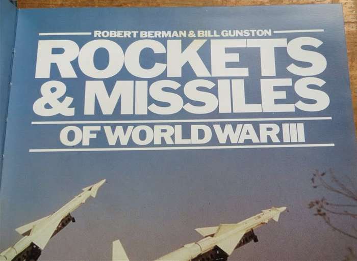 Rockets & Missiles of World War 3  Berman & Gunston - Large Hardcover