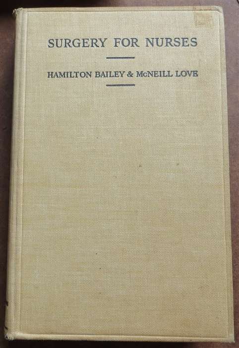 1954 Surgery for Nurses Hardcover - Hamilton Bailey & Mcniell Love
