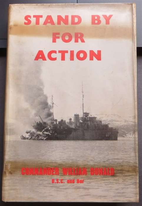 Stand By for Action - Commander William Donald 1st Edition