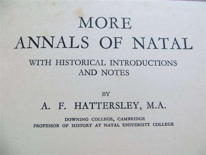 1936 More Annals of Natal - A.F Hattersley