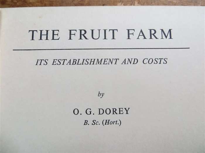 The Fruit Farm - Establishment & Cost - O.G Dorey - dust cover torn