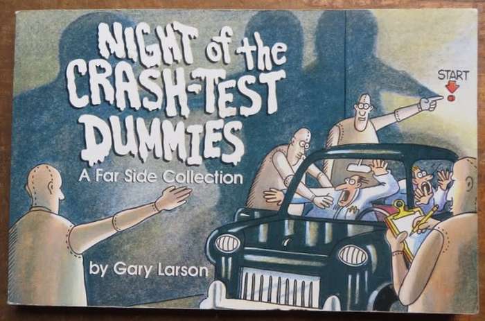 Night of the Crash Test Dummies - Far Side - Gary Larson