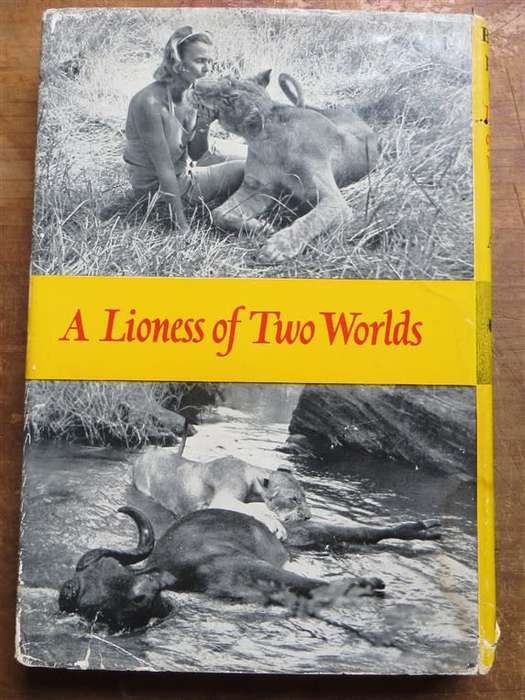Born Free - Joy Adamson - Lioness of two worlds