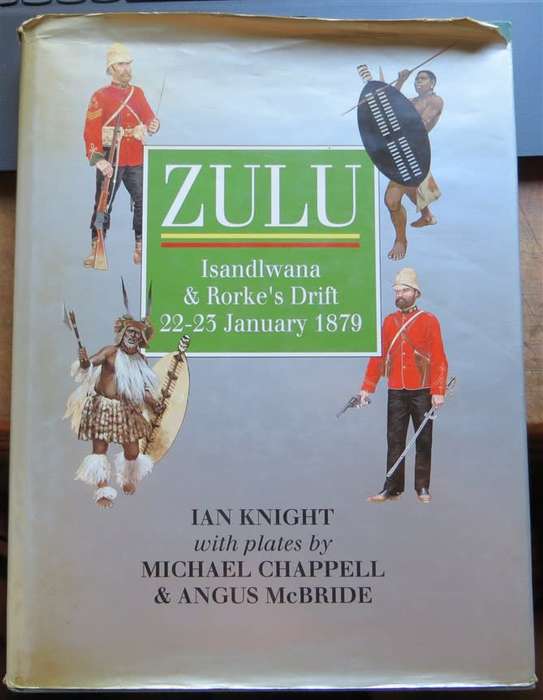 ZULU - Isandlwana & Rorke`s Drift - Ian Knight