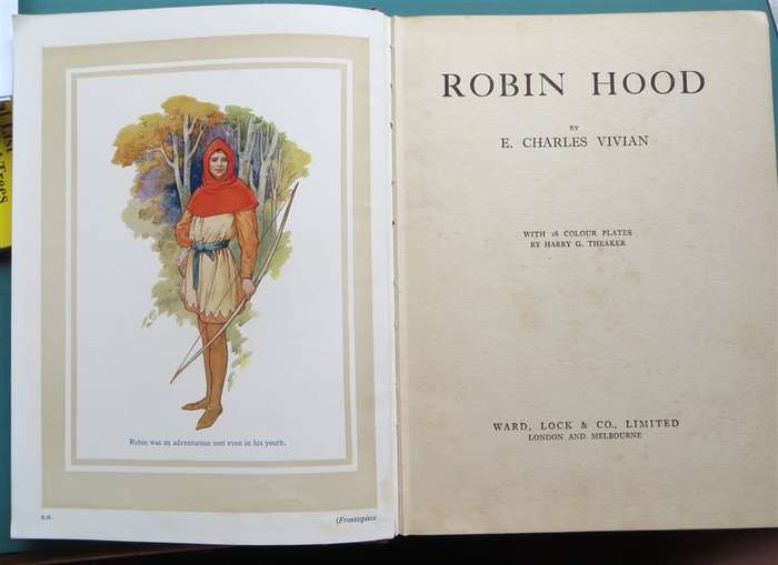 Robin Hood - Vintage E.C Vivian with 16 x Colour Plates by Harry G.Theaker 1950`s